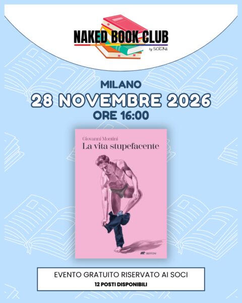 Naked Book Club - La Vita Stupefacente, ultimi posti disponibili